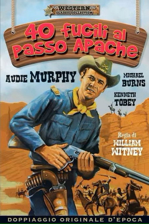 Locandina di 40 fucili al Passo Apache
