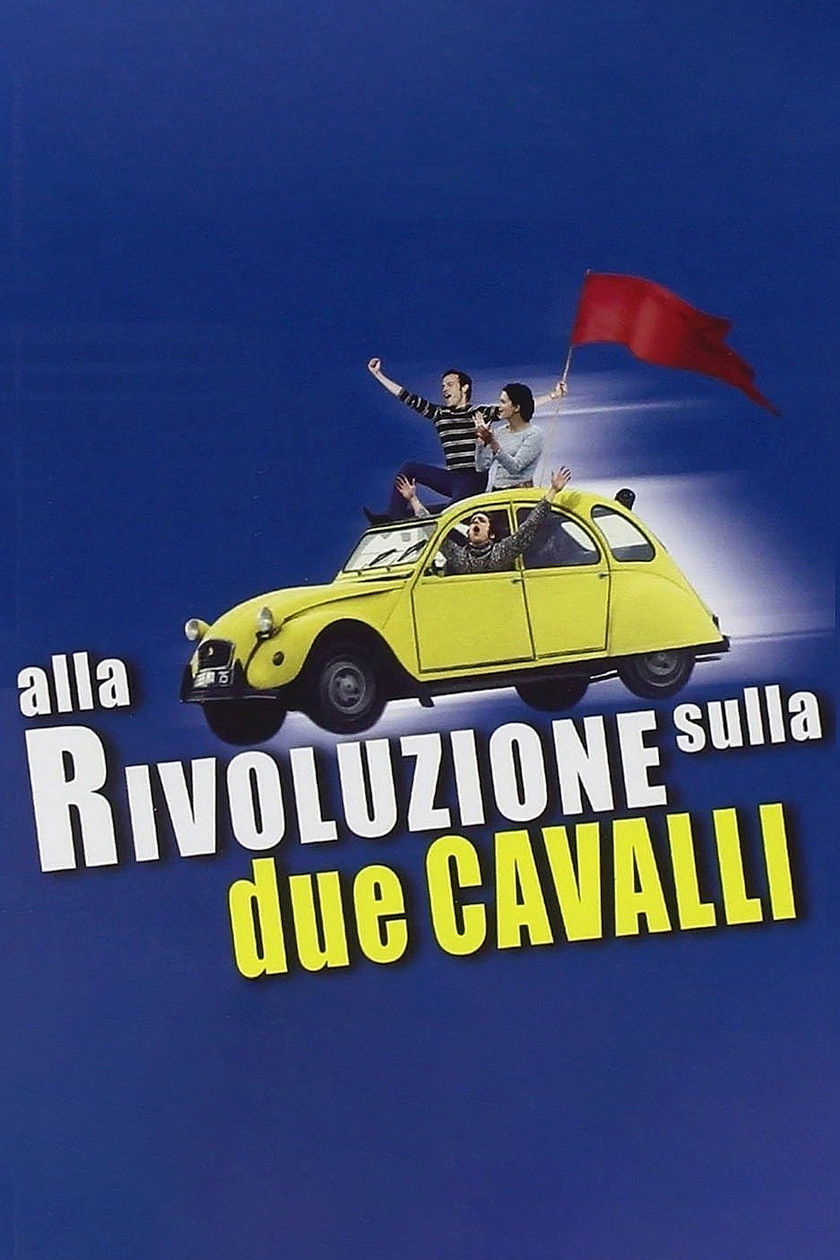 Locandina di Alla rivoluzione sulla due cavalli