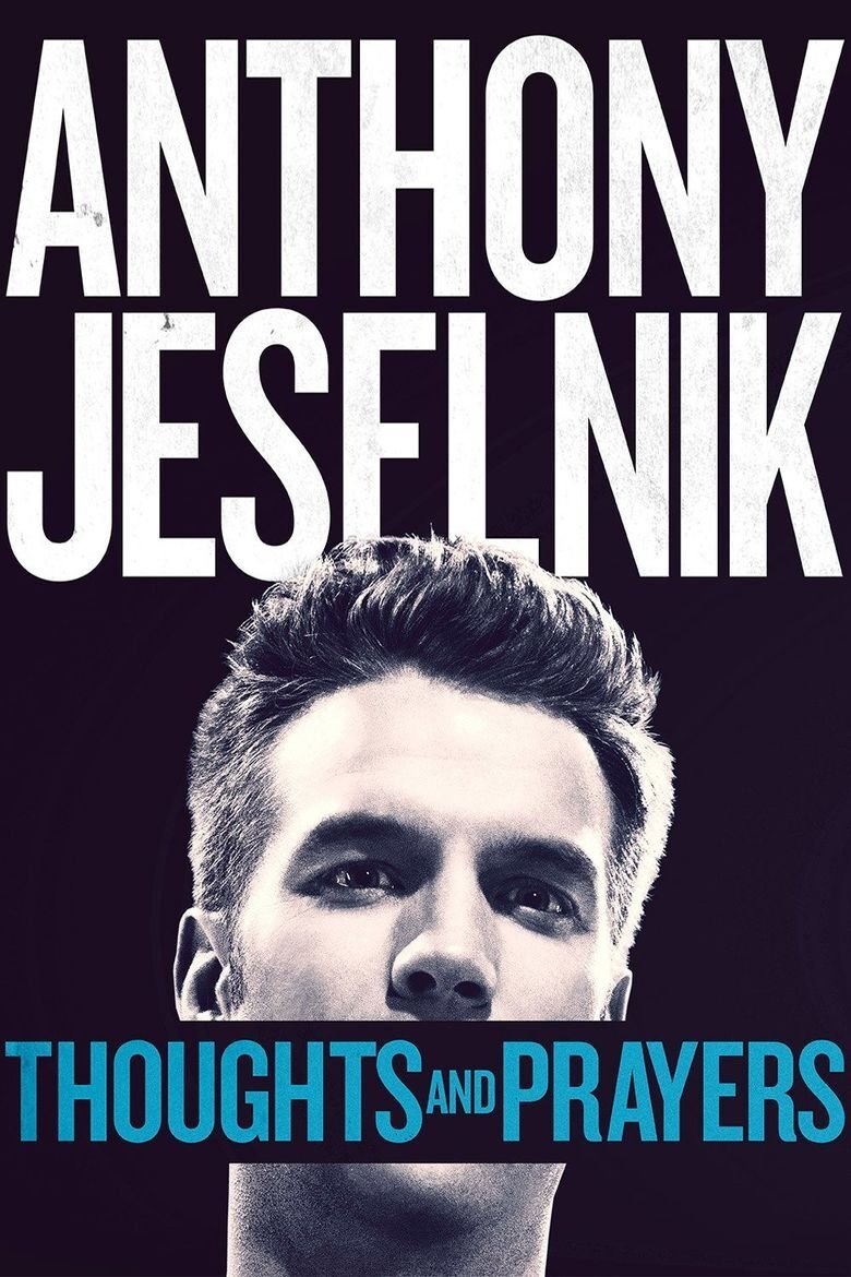 Locandina di Anthony Jeselnik: Thoughts and Prayers
