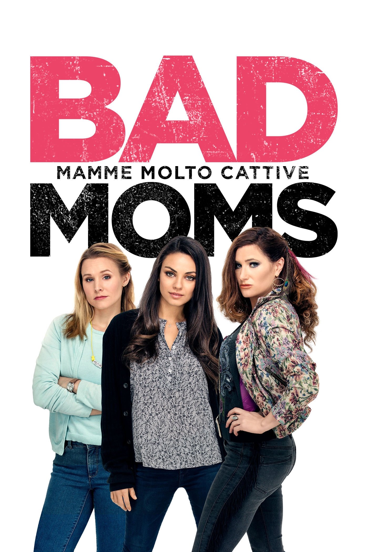 Locandina di Bad Moms - Mamme molto cattive