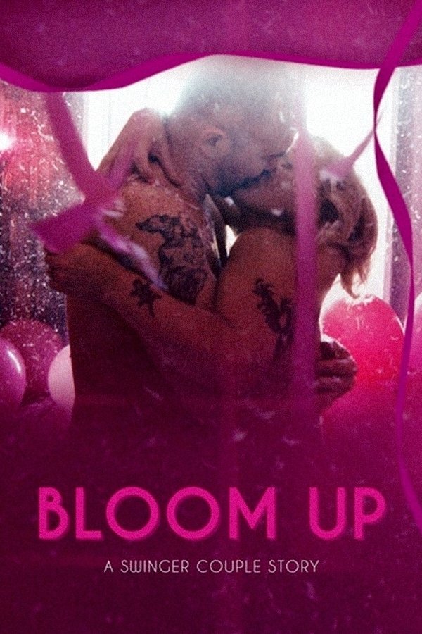 Locandina di Bloom Up: A Swinger Couple Story