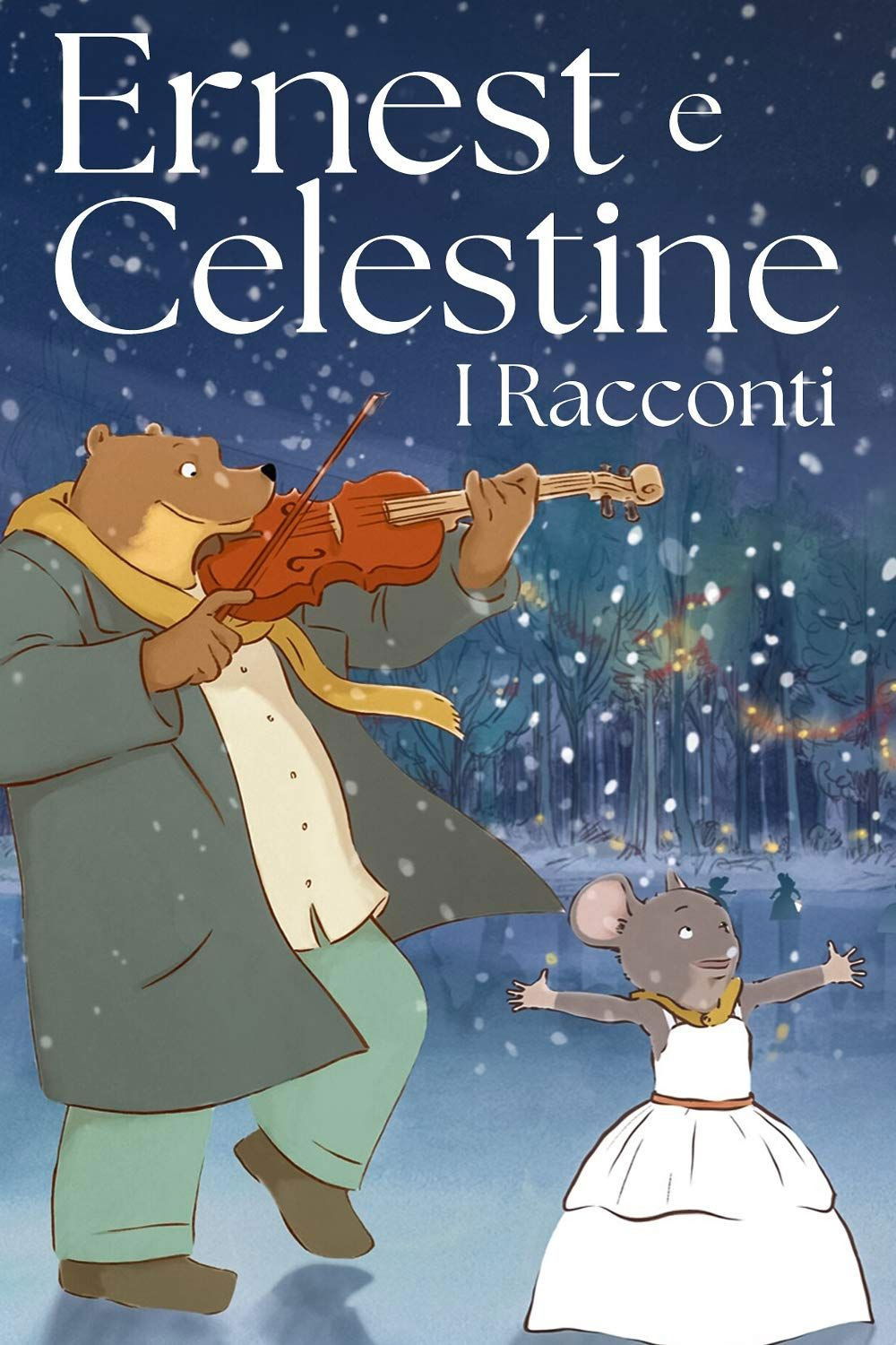Locandina di Ernest e Celestine - I racconti