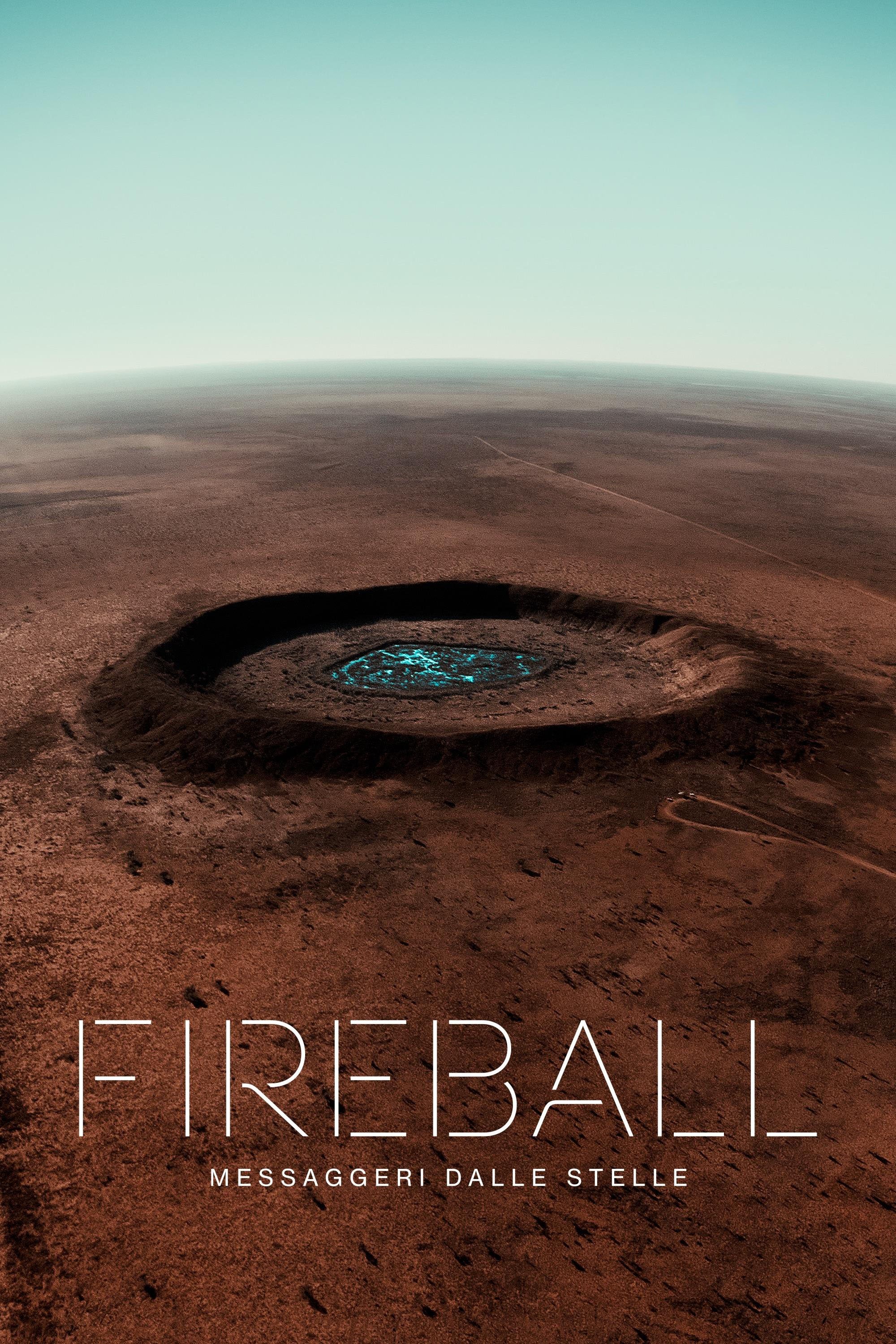 Locandina di Fireball: Messaggeri dalle stelle