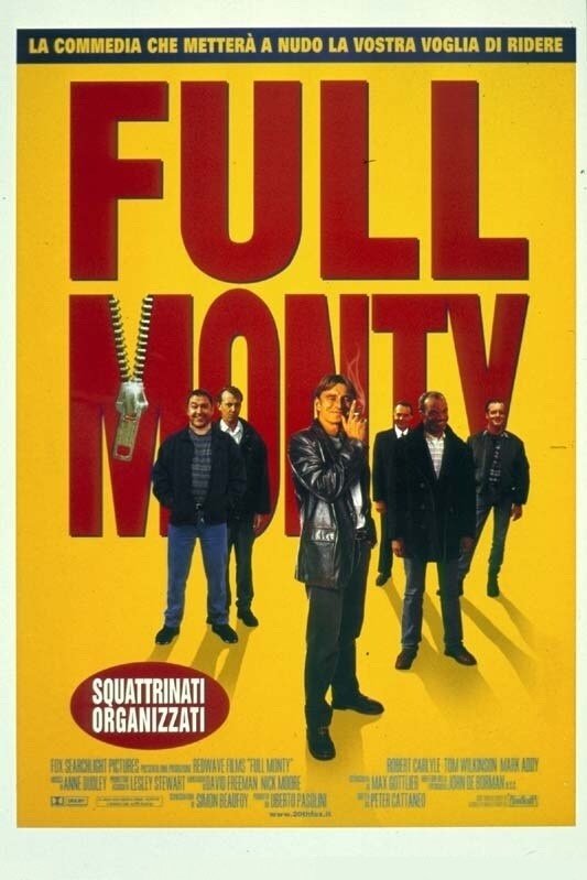 Locandina di Full Monty - Squattrinati organizzati