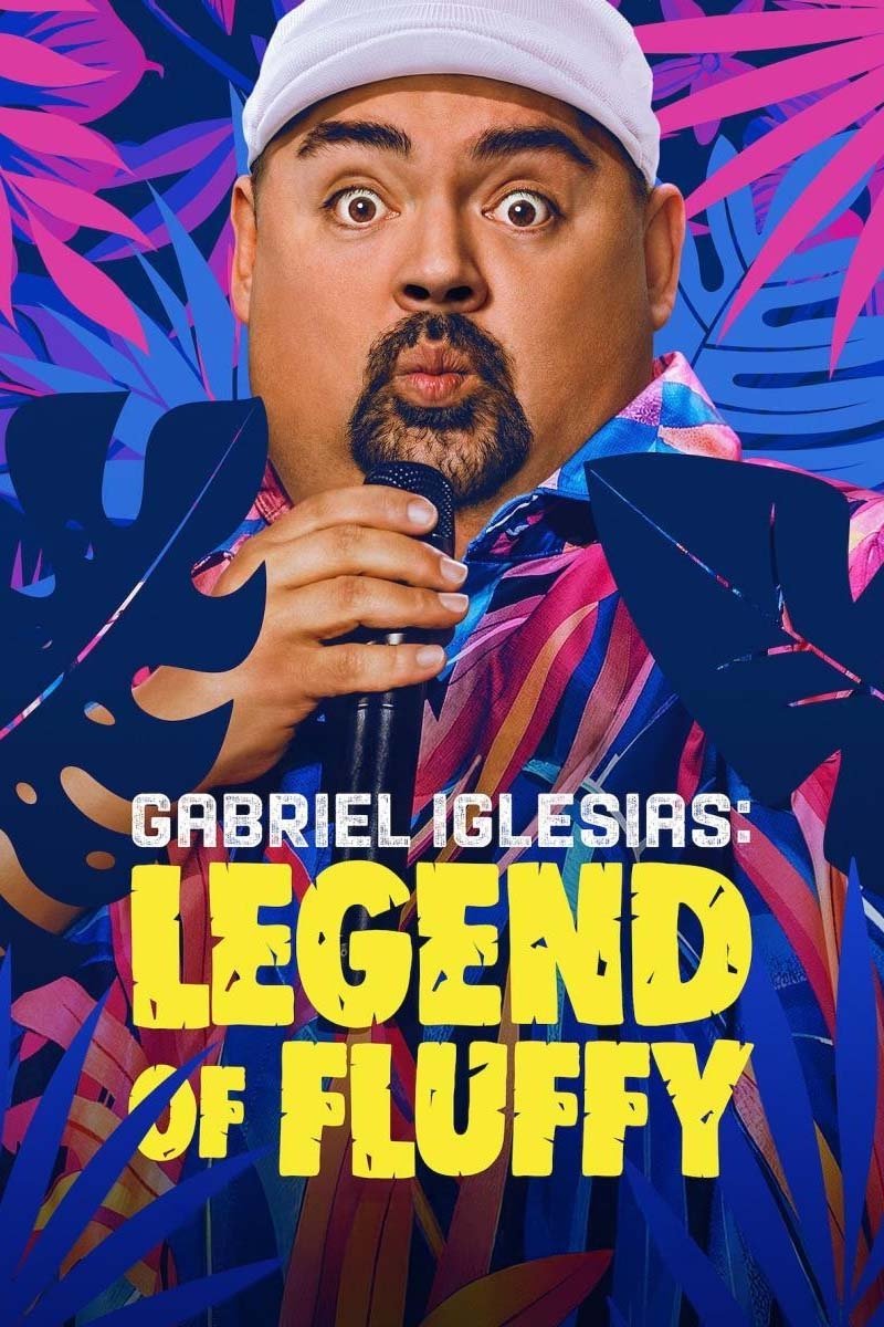 Locandina di Gabriel Iglesias: Legend of Fluffy