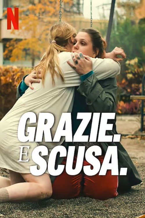 Locandina di Grazie. E scusa.