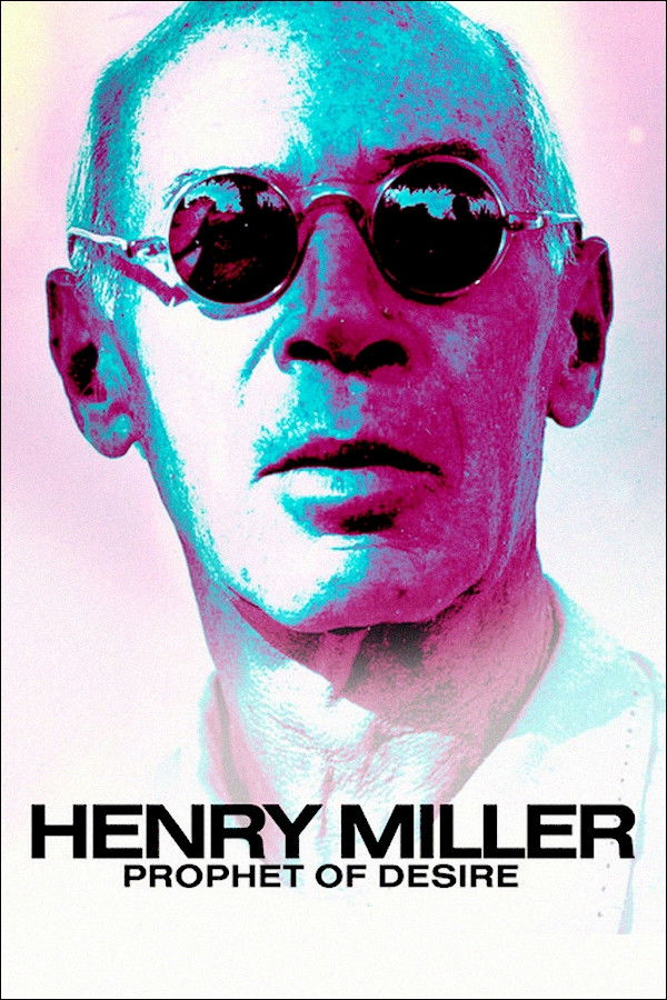 Locandina di Henry Miller: Prophet of Desire