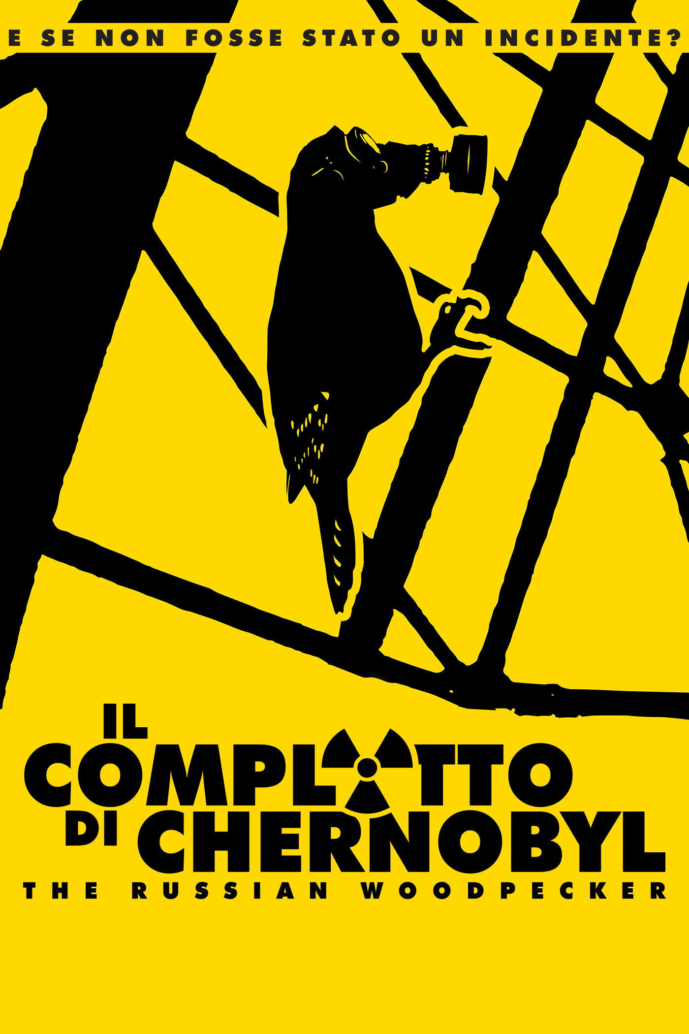 Locandina di Il complotto di Chernobyl - The Russian Woodpecker