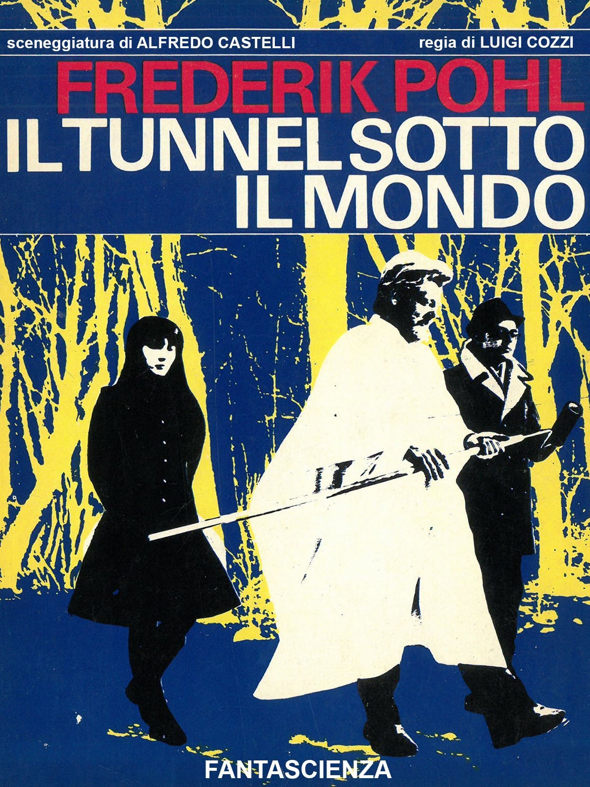 Locandina di Il tunnel sotto il mondo
