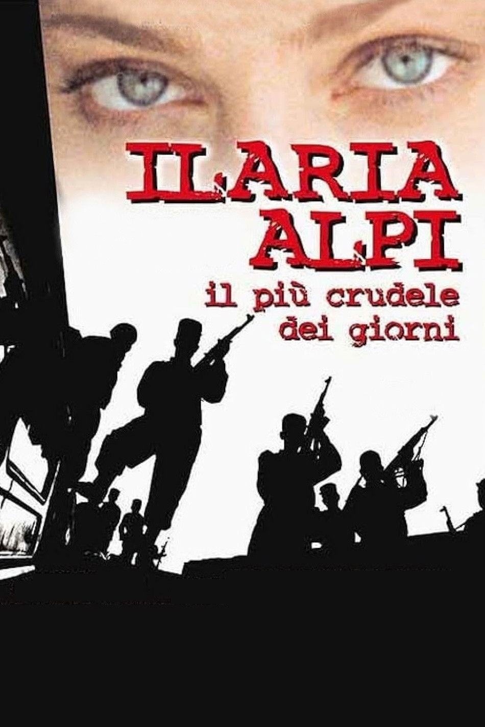Locandina di Ilaria Alpi - Il più crudele dei giorni