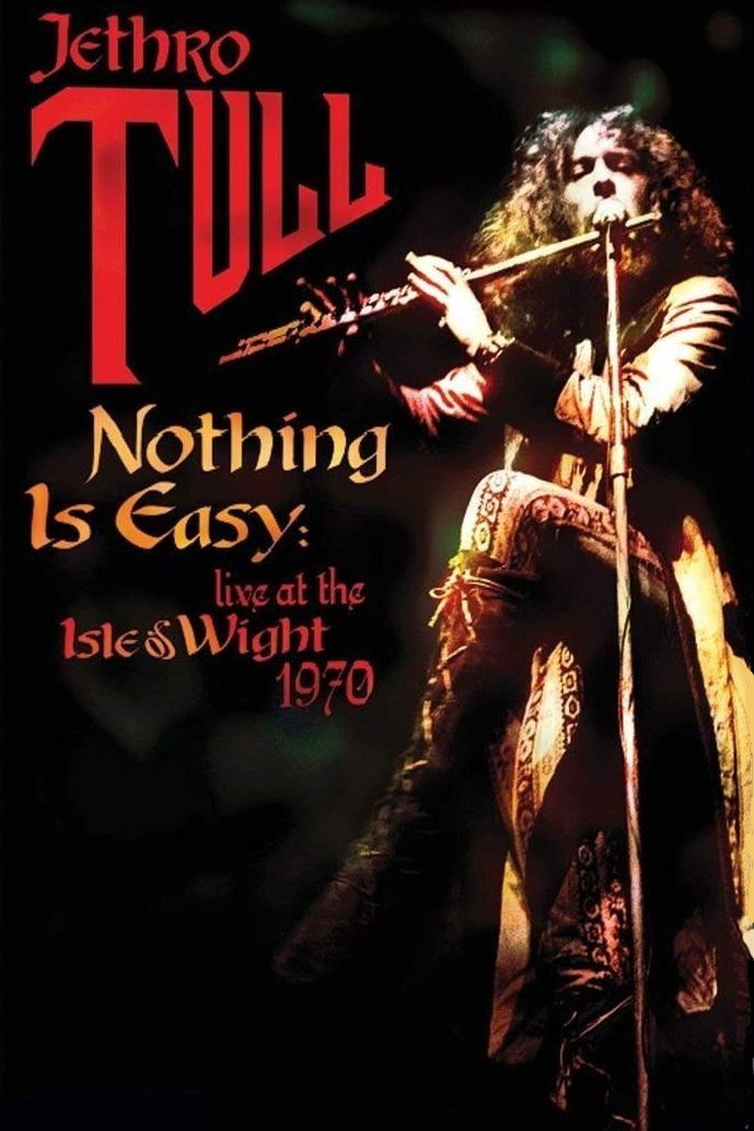 Locandina di Jethro Tull: Nothing Is Easy - Live at the Isle of Wight 1970