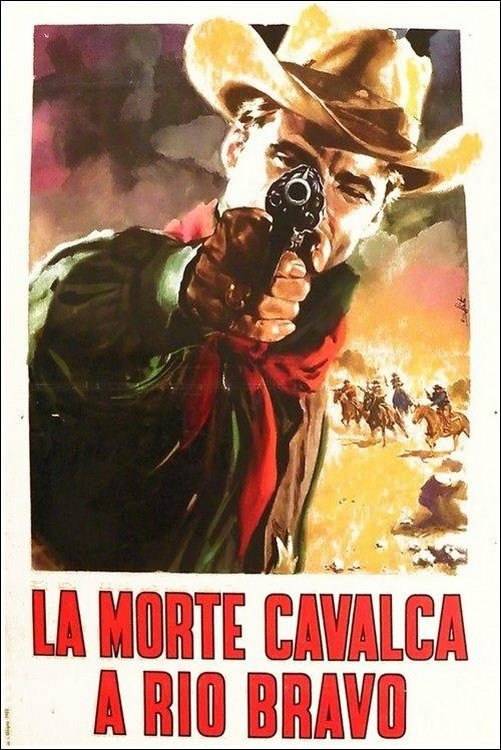 Locandina di La morte cavalca a Rio Bravo