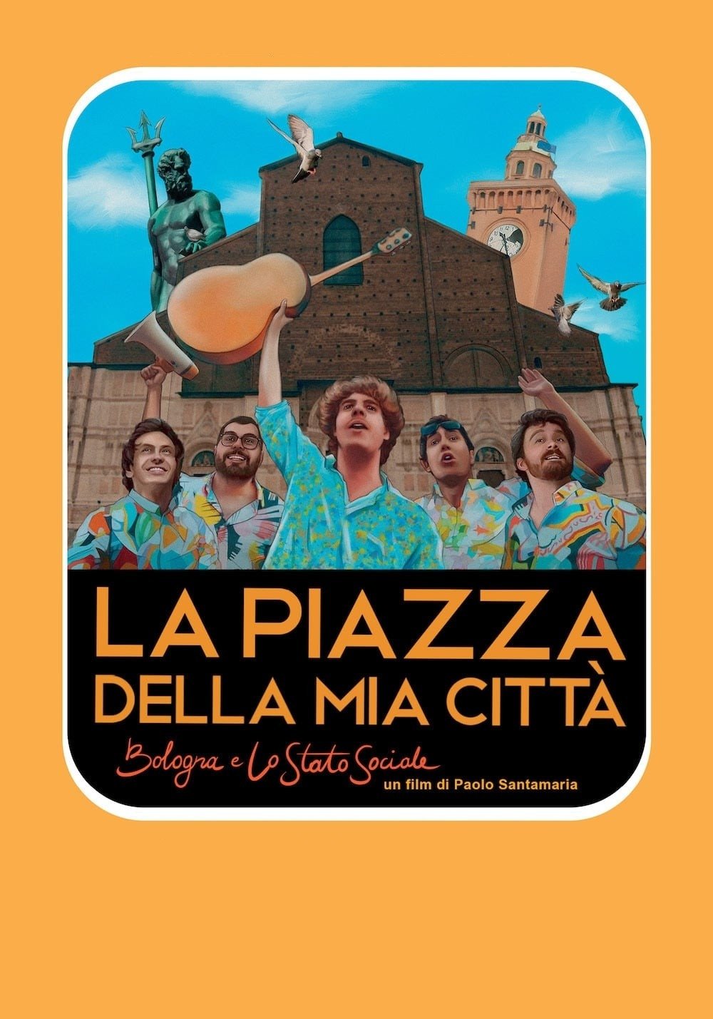 Locandina di La piazza della mia città - Bologna e Lo Stato Sociale