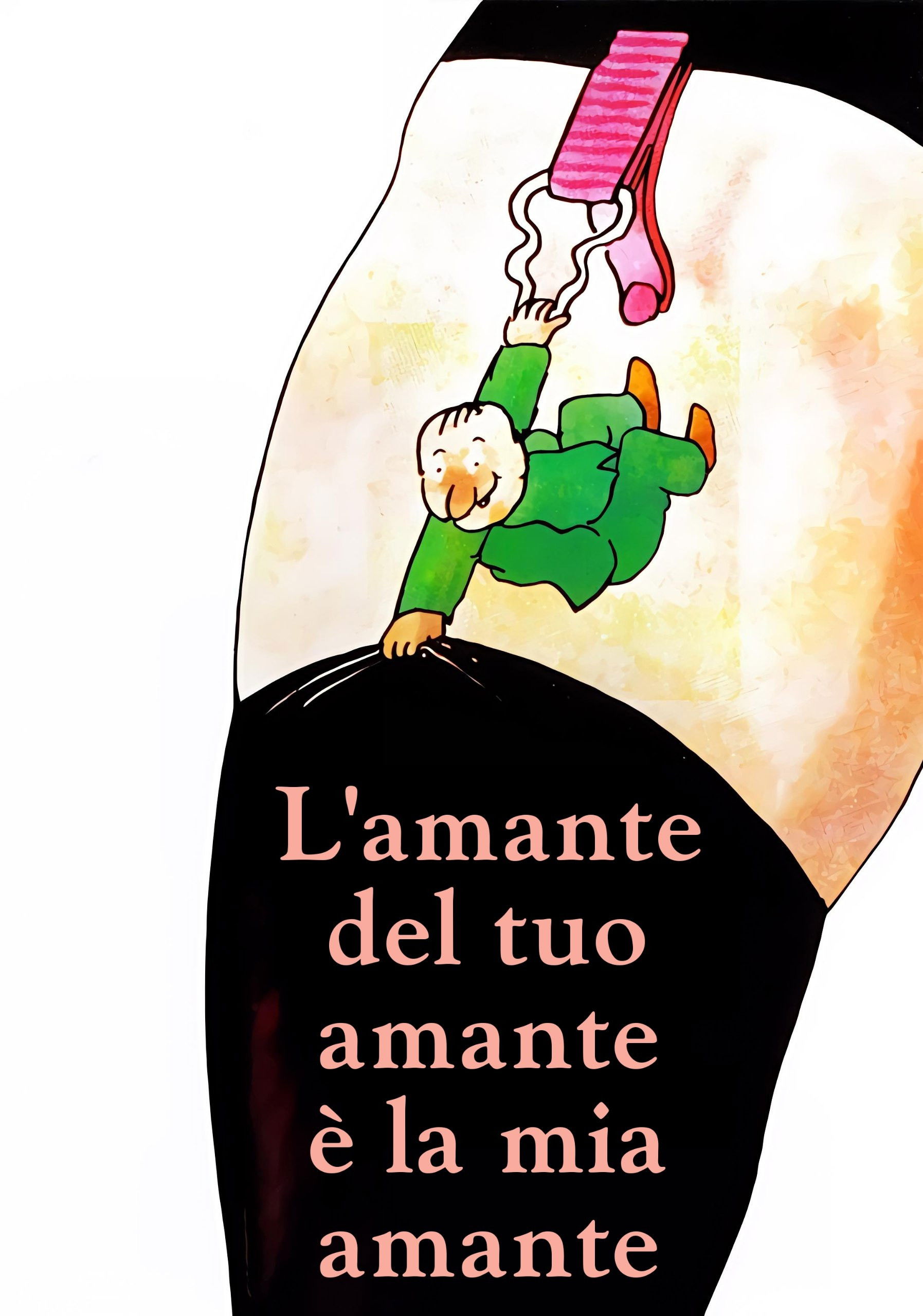 Locandina di L'amante del tuo amante è la mia amante