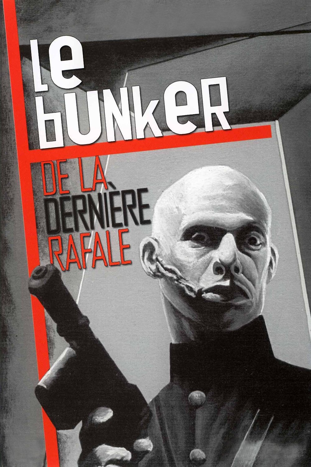 Locandina di Le Bunker de la dernière rafale