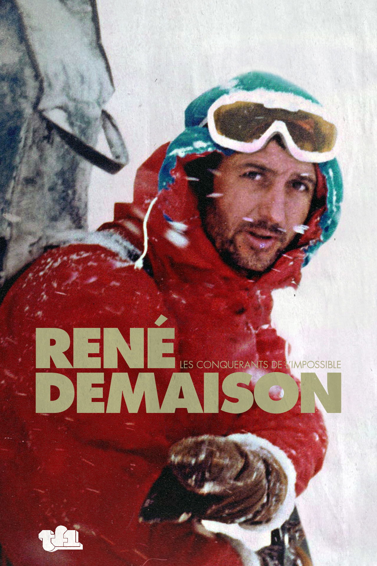 Locandina di Les Conquérants De l'Impossible : Portrait De René Desmaison