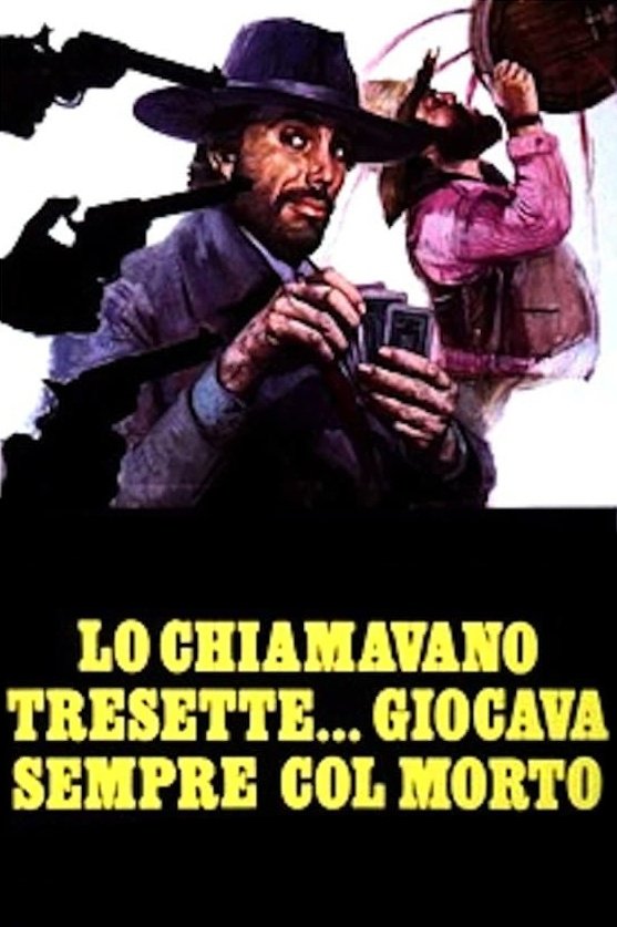 Locandina di Lo chiamavano Tresette... giocava sempre col morto