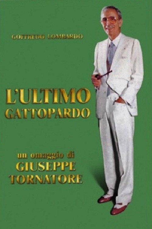 Locandina di L'ultimo gattopardo - Ritratto di Goffredo Lombardo