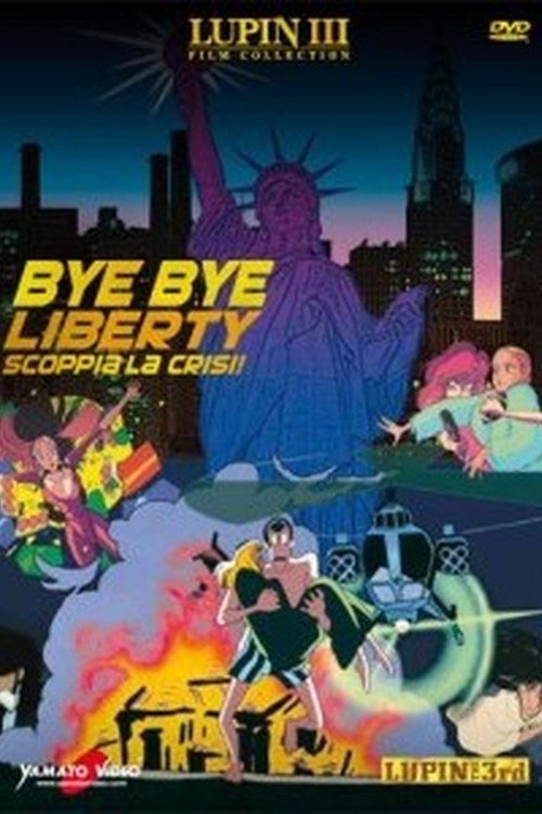 Locandina di Lupin III: Bye Bye Liberty - Scoppia la crisi!