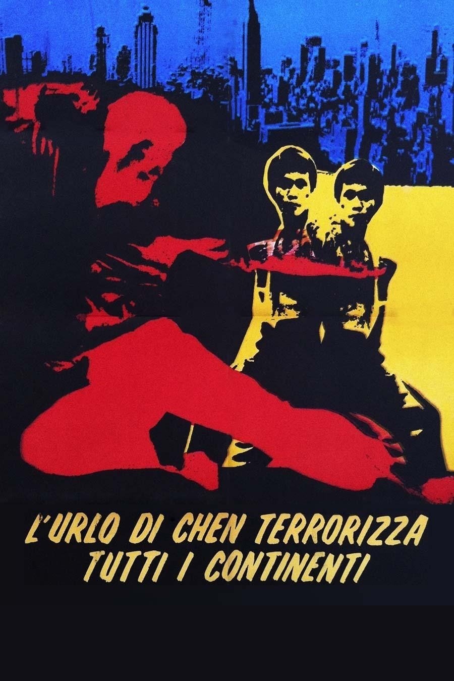 Locandina di L'urlo di Chen terrorizza tutti i continenti