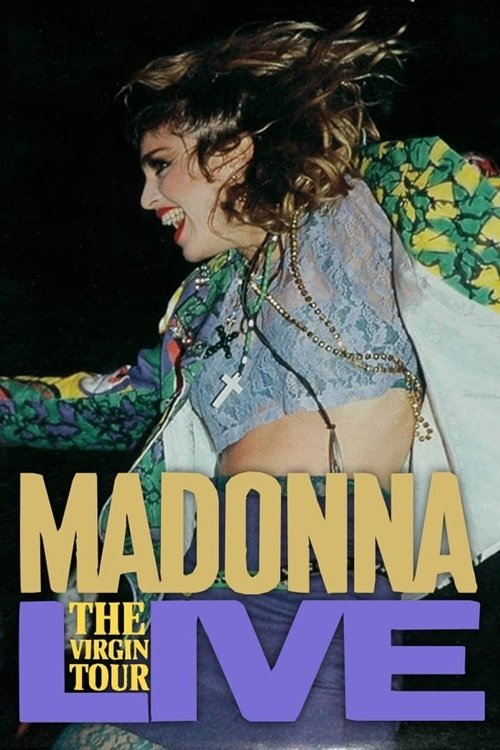 Locandina di Madonna: The Virgin Tour Live