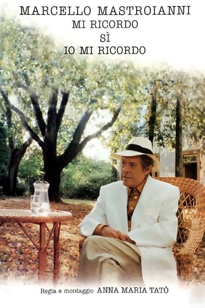 Locandina di Marcello Mastroianni - Mi ricordo, sì, io mi ricordo