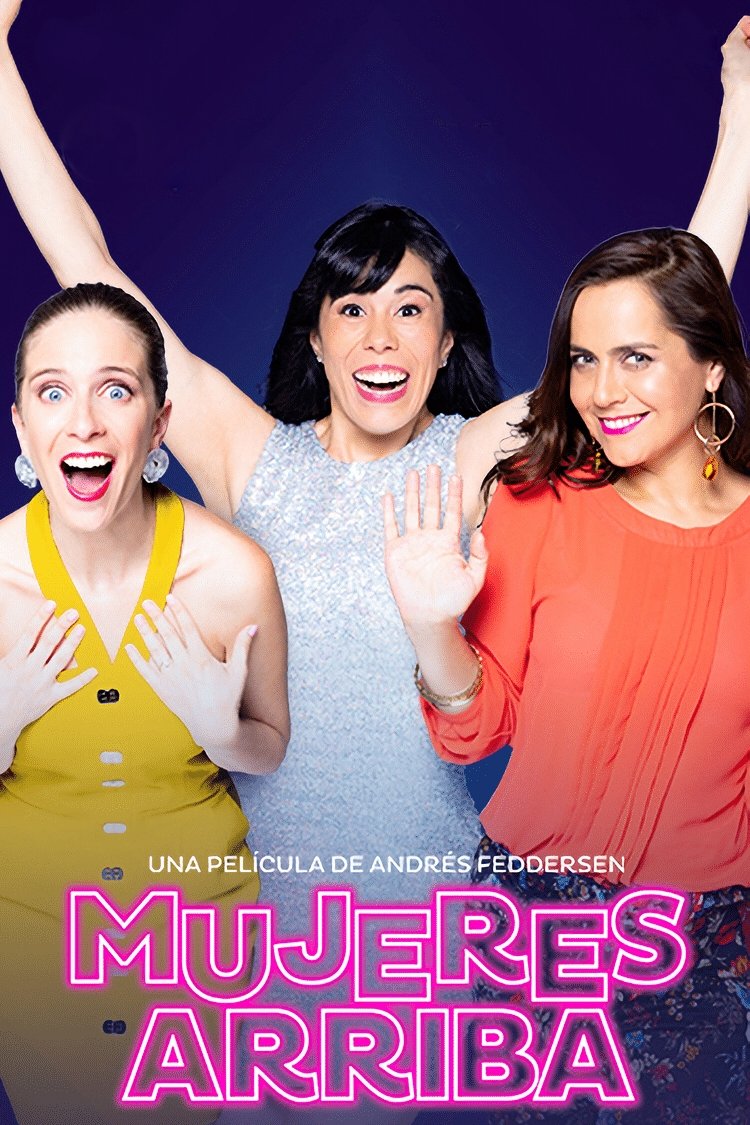 Locandina di Mujeres Arriba