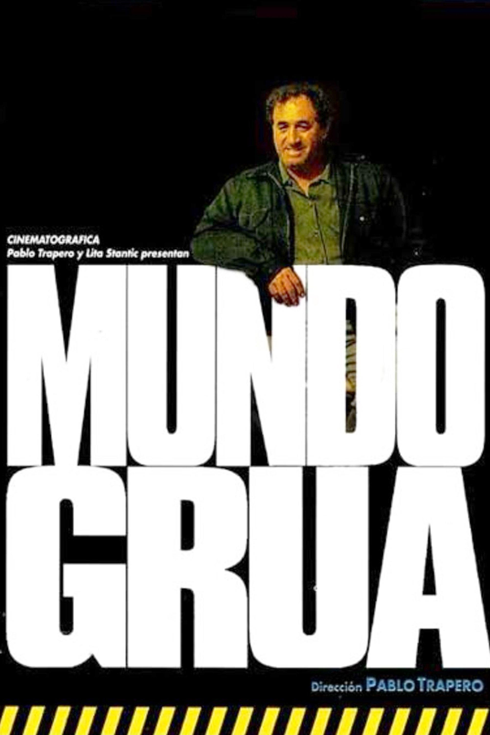 Locandina di Mundo grua