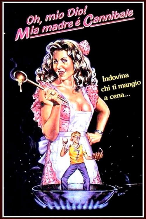 Locandina di Oh, mio Dio! Mia madre è cannibale