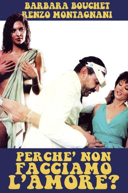Locandina di Perché non facciamo l'amore