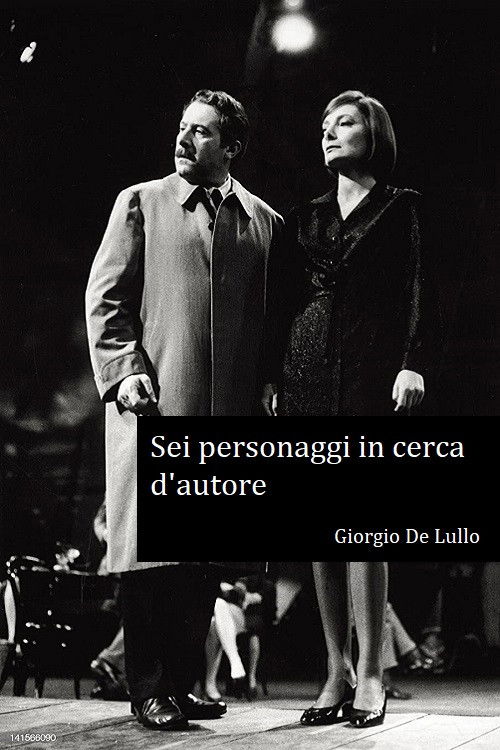 Locandina di Sei Personaggi In Cerca D'Autore