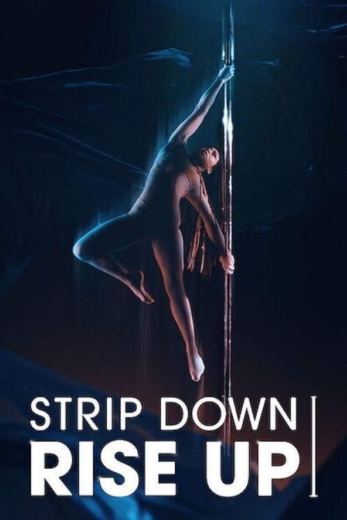 Locandina di Strip Down, Rise Up
