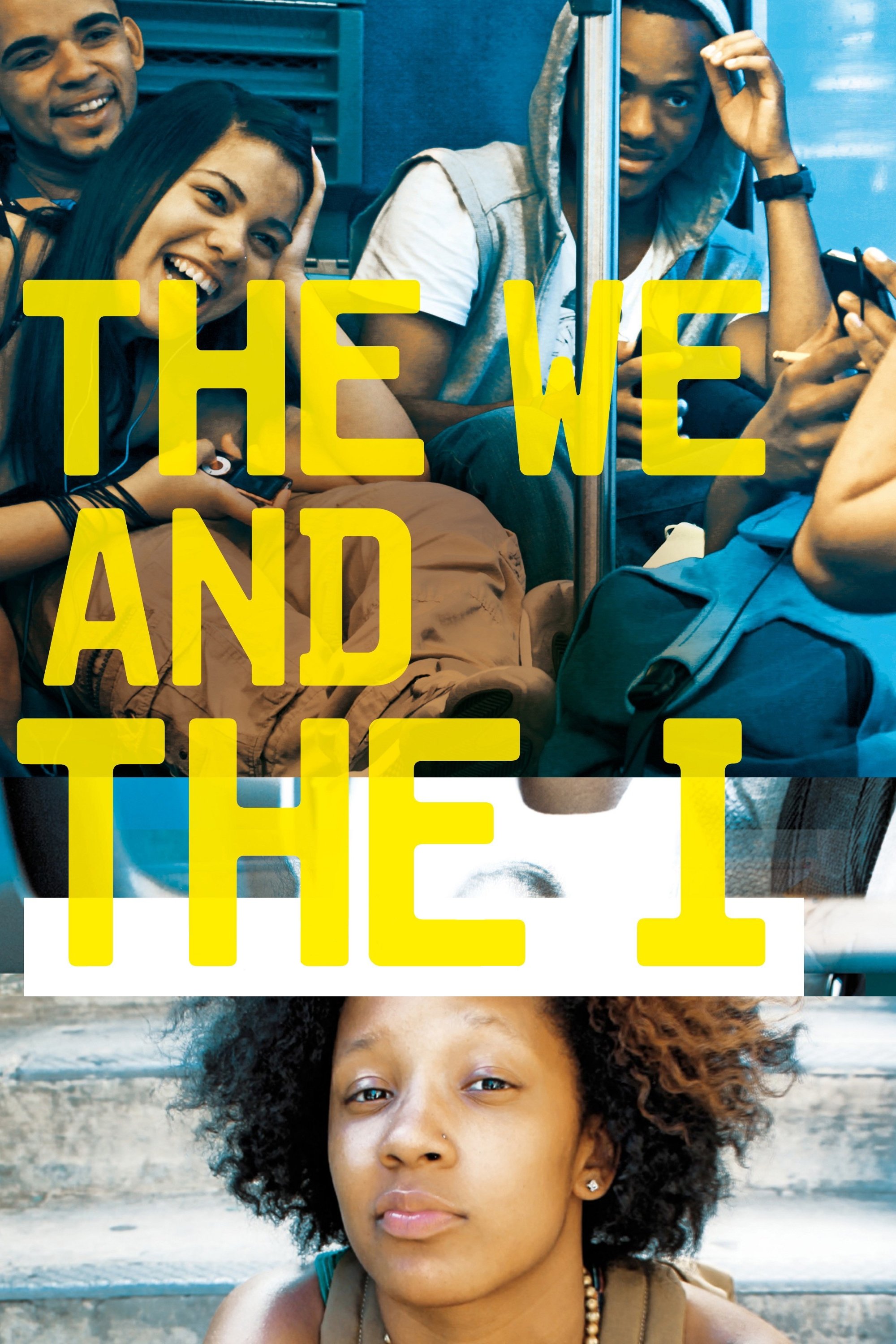 Locandina di The We and the I