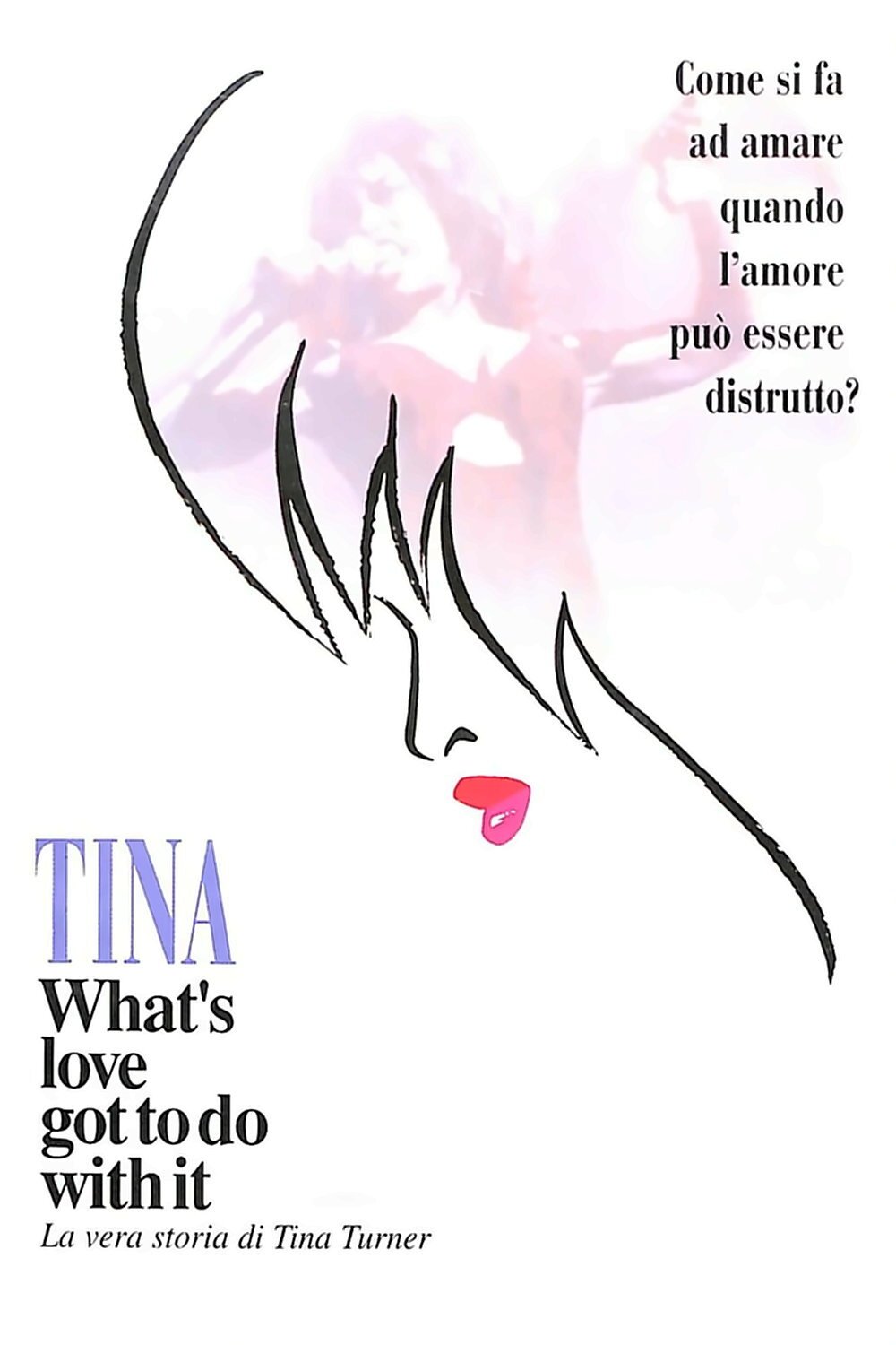 Locandina di Tina - What's Love Got to Do with It