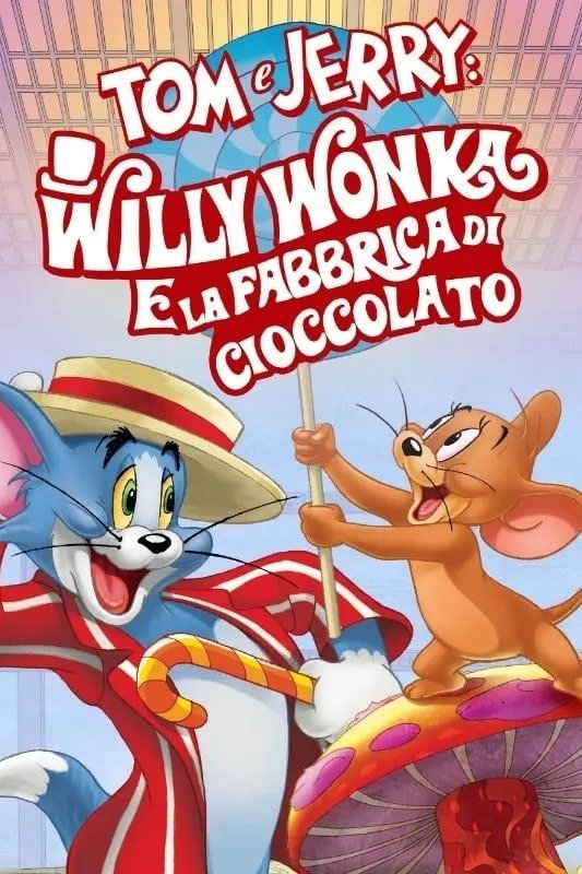 Locandina di Tom & Jerry: Willy Wonka e la fabbrica di cioccolato