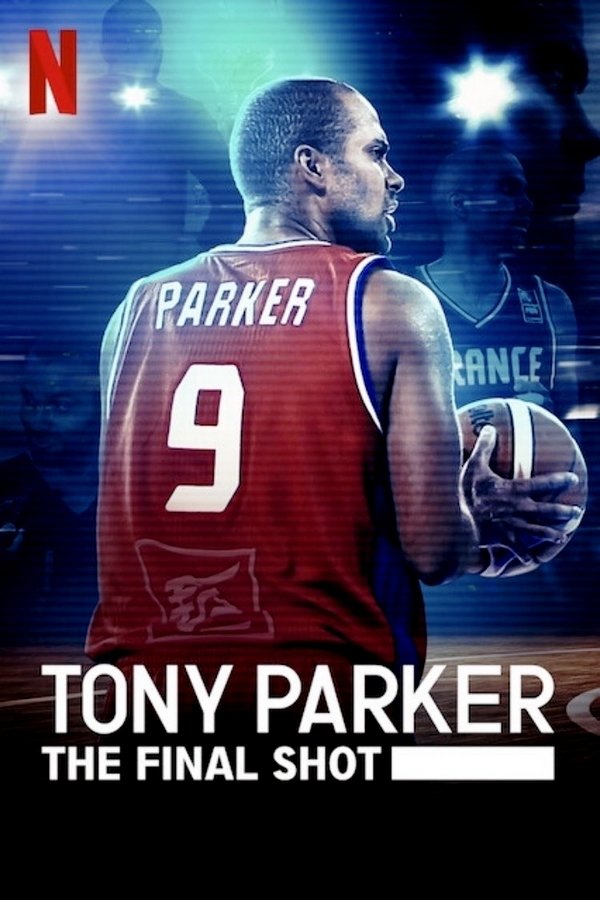 Locandina di Tony Parker: The Final Shot