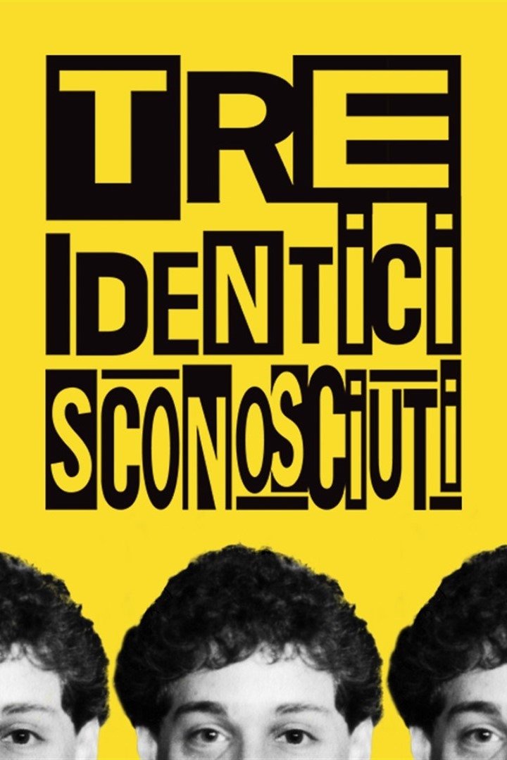 Locandina di Tre identici sconosciuti