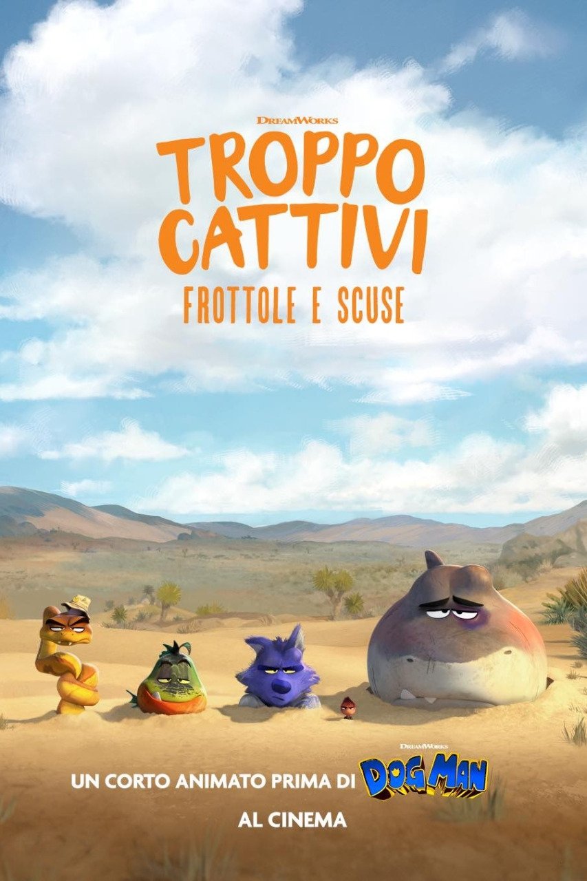 Locandina di Troppo cattivi - Frottole e scuse