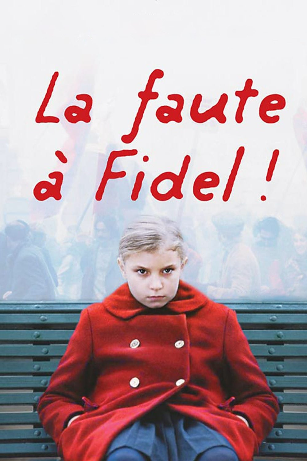 Locandina di Tutta colpa di Fidel