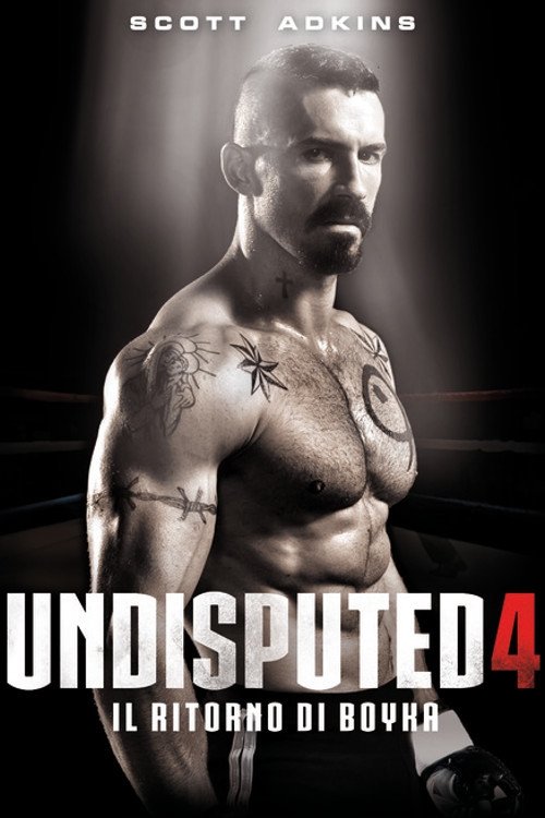 Locandina di Undisputed 4 - Il ritorno di Boyka