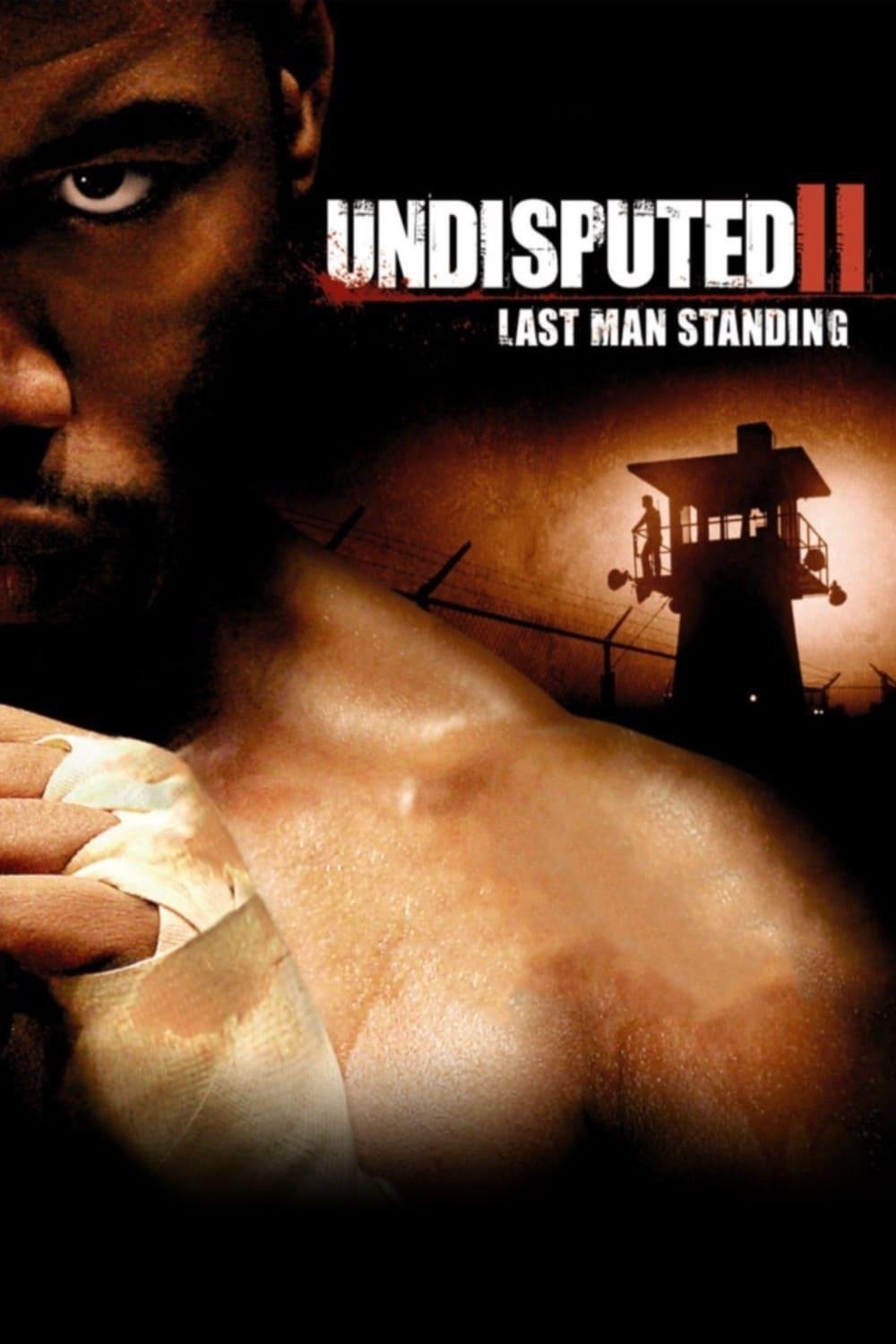 Locandina di Undisputed II: Last Man Standing