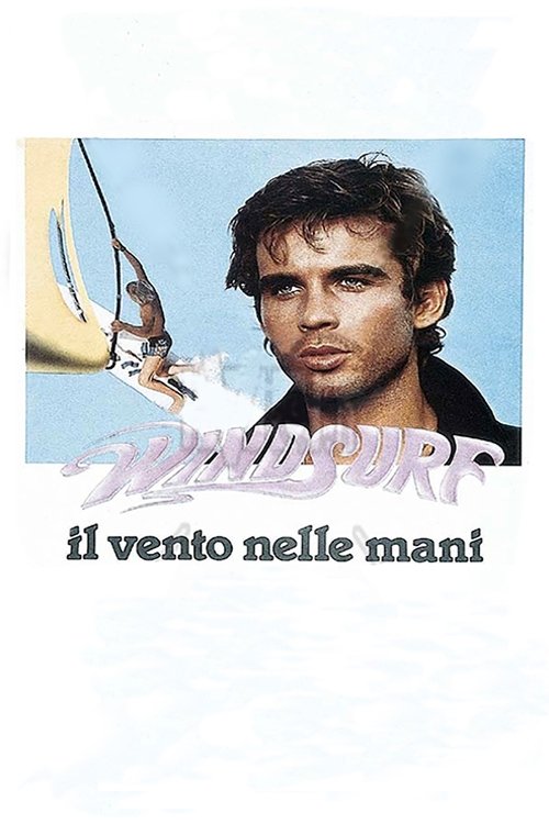 Locandina di Windsurf - Il vento nelle mani